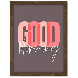 Wee Blue Coo Good Morning Positivity Typography Artwork Framed Wall Art Print 18X24 Inch Wee Blue Coo Good Morning Positivity Typography Artwork Framed Wall Art Print 18X24 Inch