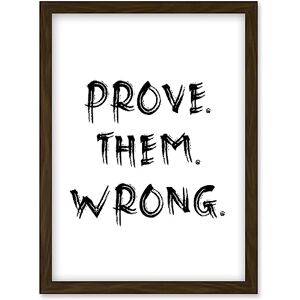 Artery8 Prove Them Wrong Inspirational Positive Motivational Gym Workout Living Room Aesthetic Artwork Framed Wall Art Print A4 Artery8 Prove Them Wrong Inspirational Positive Motivational Gym Workout Living Room Aesthetic Artwork Framed Wall Art Print A4