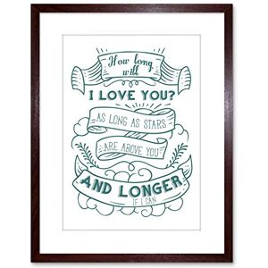 Wee Blue Coo QUOTE TYPOGRAPHY MOTIVATION HOW LONG WILL I LOVE YOU FRAMED ART PRINT F97X11303 Wee Blue Coo QUOTE TYPOGRAPHY MOTIVATION HOW LONG WILL I LOVE YOU FRAMED ART PRINT F97X11303
