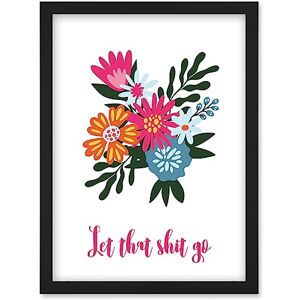 Artery8 - Let That Shit Go - Black - A4 - Framed Wall Art Print Artery8 - Let That Shit Go - Black - A4 - Framed Wall Art Print