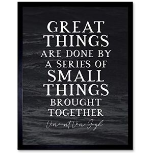 Artery8 Slate Inspiring Quote Van Gogh Great Things Small Things Brought Together Art Print Framed Poster Wall Decor 12x16 inch Artery8 Slate Inspiring Quote Van Gogh Great Things Small Things Brought Together Art Print Framed Poster Wall Decor 12x16 inch