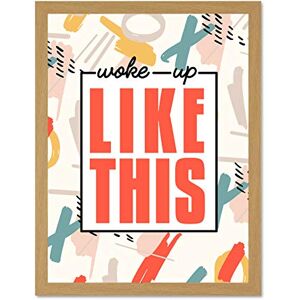 Wee Blue Coo Funky Affirmation Woke Up Like Large Framed Art Print Wall Poster 18x24 inch Wee Blue Coo Funky Affirmation Woke Up Like Large Framed Art Print Wall Poster 18x24 inch