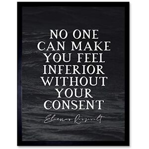 Artery8 Slate Inspiring Quote Eleanor Roosevelt No One Can Make You Feel Inferior Art Print Framed Poster Wall Decor 12x16 inch Artery8 Slate Inspiring Quote Eleanor Roosevelt No One Can Make You Feel Inferior Art Print Framed Poster Wall Decor 12x16 inch