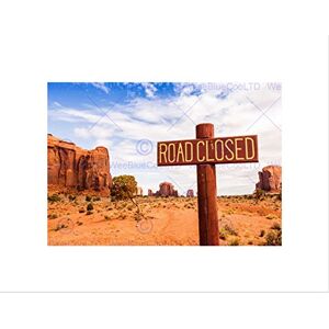 Wee Blue Coo PHOTO LANDSCAPE ROAD CLOSED SIGN MONUMENT VALLEY DESERT FRAMED PRINT B12X8508 Wee Blue Coo PHOTO LANDSCAPE ROAD CLOSED SIGN MONUMENT VALLEY DESERT FRAMED PRINT B12X8508