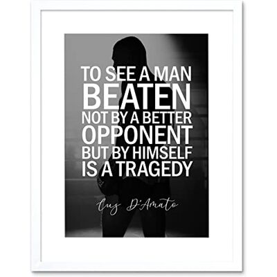 Artery8 Sport Quote Boxing Manager Cus D’Amato A Man Beaten By Himself Is A Tragedy Typography Artwork Framed Wall Art Print 12X16 Inch Artery8 Sport Quote Boxing Manager Cus D’Amato A Man Beaten By Himself Is A Tragedy Typography Artwork Framed Wall Art Print 12X16 Inch