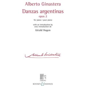 Danzas Argentinas op. 2: For Piano with an Introduction by Gerald Hugon Danzas Argentinas op. 2: For Piano with an Introduction by Gerald Hugon