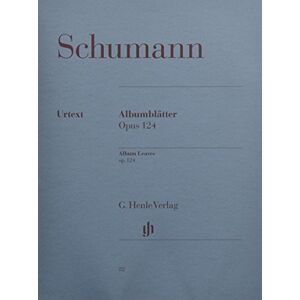 Schumann, Robert Album Leaves op. 124 piano (HN 82): Instrumentation: Piano solo Schumann, Robert Album Leaves op. 124 piano (HN 82): Instrumentation: Piano solo
