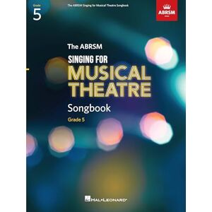 Various The ABRSM Singing for Musical Theatre Songbook Grade 5 12 Songs from ABRSM Syllabus Musical Theatre Sheet Music for Exams Voice Training Book for Singing Practice and Performance Grades Various The ABRSM Singing for Musical Theatre Songbook Grade 5 12 Songs from ABRSM Syllabus Musical Theatre Sheet Music for Exams Voice Training Book for Singing Practice and Performance Grades