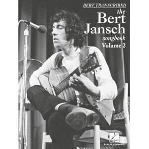 Bert Jansch Bert Transcribed: Volume 2 Guitar Tablature Standard Notation Sheet Music 30 Songs with Lyrics Chord Boxes, Melody Line and Performance Notes ... Deluxe Edition: The Songbook Bert Jansch Bert Transcribed: Volume 2 Guitar Tablature Standard Notation Sheet Music 30 Songs with Lyrics Chord Boxes, Melody Line and Performance Notes ... Deluxe Edition: The Songbook