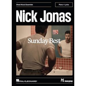 Nick Jonas Sunday Best. Vocal And Piano.: Sheet Music Essentials Series Nick Jonas Sunday Best. Vocal And Piano.: Sheet Music Essentials Series