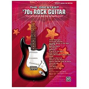 Staff, Alfred Publishing The Greatest '70s Rock Guitar: 41 of the Best Guitar Songs from Your Favorite Artists (Authentic Guitar TAB) Staff, Alfred Publishing The Greatest '70s Rock Guitar: 41 of the Best Guitar Songs from Your Favorite Artists (Authentic Guitar TAB)