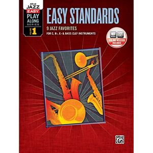 Alfred Publishing Alfred Jazz Play-Along Series Easy Standards Vol 1 (+CD): C, B-flat, E-flat & Bass Clef Instruments (Alfred Easy Jazz Play-Along) Alfred Publishing Alfred Jazz Play-Along Series Easy Standards Vol 1 (+CD): C, B-flat, E-flat & Bass Clef Instruments (Alfred Easy Jazz Play-Along)