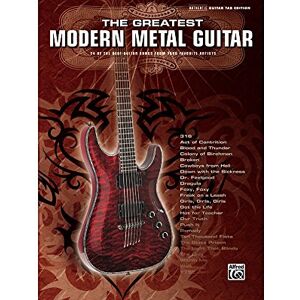 Staff, Alfred Publishing The Greatest Modern Metal Guitar: 24 of the Best Guitar Songs from Your Favorite Artists (Authentic Guitar TAB) (Authentic Guitar Tab Edition) Staff, Alfred Publishing The Greatest Modern Metal Guitar: 24 of the Best Guitar Songs from Your Favorite Artists (Authentic Guitar TAB) (Authentic Guitar Tab Edition)