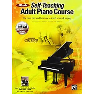 Palmer Alfred's Self-Teaching Adult Piano Course: The new, easy and fun way to teach yourself to play (Book & Online Material): The New, Easy and Fun Way to Teach Yourself to Play, Book & Online Audio Palmer Alfred's Self-Teaching Adult Piano Course: The new, easy and fun way to teach yourself to play (Book & Online Material): The New, Easy and Fun Way to Teach Yourself to Play, Book & Online Audio
