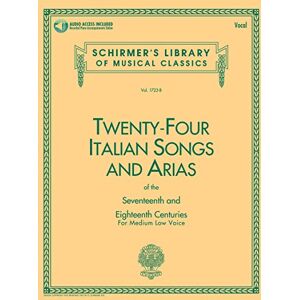Various Twenty-Four Italian Songs and Arias of the 17th & 18th Centuries for Medium Low Voice (Schirmer's Library of Musical Classics) Various Twenty-Four Italian Songs and Arias of the 17th & 18th Centuries for Medium Low Voice (Schirmer's Library of Musical Classics)