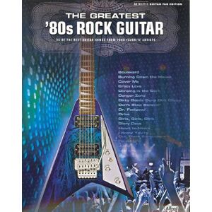 Staff, Alfred Publishing The Greatest '80s Rock Guitar: 36 of the Best Guitar Songs from Your Favorite Artists (Authentic Guitar TAB): Guitar Tab : 36 of the Best Guitary Songs from Your Favorite Artists Staff, Alfred Publishing The Greatest '80s Rock Guitar: 36 of the Best Guitar Songs from Your Favorite Artists (Authentic Guitar TAB): Guitar Tab : 36 of the Best Guitary Songs from Your Favorite Artists