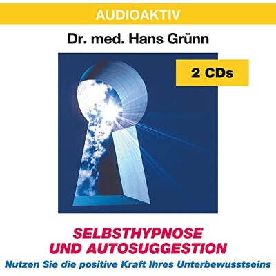 Hans Grünn Selbsthypnose und Autosuggestion. 2 CDs Hans Grünn Selbsthypnose und Autosuggestion. 2 CDs