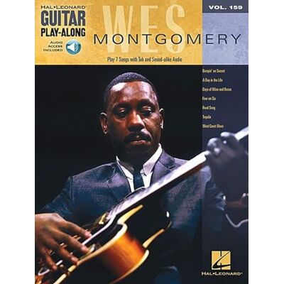 Wes Montgomery Guitar Play-Along Volume 159: (Book/Online Audio) (Includes Online Access Code) Wes Montgomery Guitar Play-Along Volume 159: (Book/Online Audio) (Includes Online Access Code)