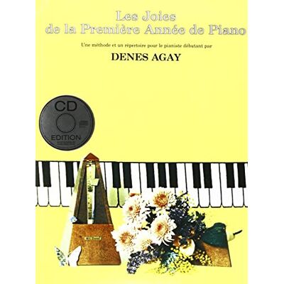 DENES AGAY LES JOIES DE LA PREMIRE ANNE DE PIANO DENES AGAY LES JOIES DE LA PREMIRE ANNE DE PIANO