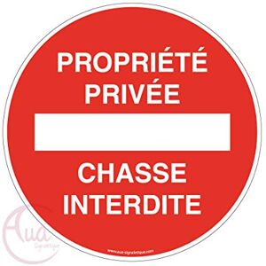 AUA SIGNALETIQUE Panneau Propriété Privée Chasse Interdite Ø 330 mm, PVC 1.5mm AUA SIGNALETIQUE Panneau Propriété Privée Chasse Interdite Ø 330 mm, PVC 1.5mm