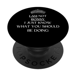 Boss I Am Not Bossy I Just Know What You Should Be Doing Funny PopSockets Swappable PopGrip