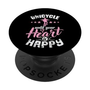 Balance Unicycle until your Heart is Happy Balance PopSockets Swappable PopGrip