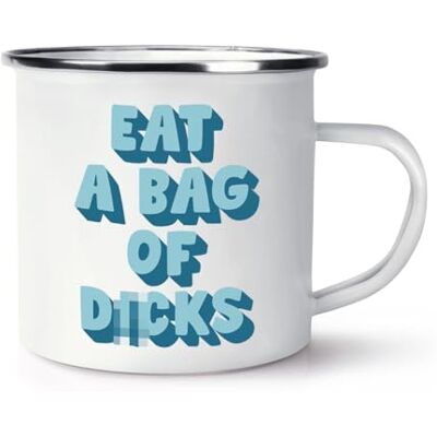 Gift Base Eat A Bag of Dicks Enamel Mug Cup Gift Base Eat A Bag of Dicks Enamel Mug Cup