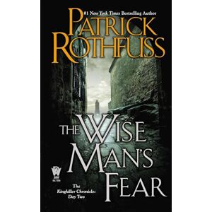 Rothfuss, Patrick The Wise Man's Fear: The Kingkiller Chronicle: Day Two: 2 Rothfuss, Patrick The Wise Man's Fear: The Kingkiller Chronicle: Day Two: 2