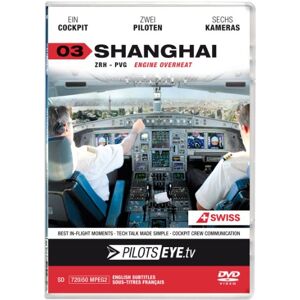 HDC de © 2011 PilotsEYE.tv SHANGHAI : DVD : Cockpitflight SWISS A340 Engine Out Bonus: CrewVisit Expo 2010 HDC de © 2011 PilotsEYE.tv SHANGHAI : DVD : Cockpitflight SWISS A340 Engine Out Bonus: CrewVisit Expo 2010