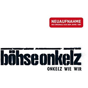 Onkelz Wie Wir (Neuaufnahme) Onkelz Wie Wir (Neuaufnahme)