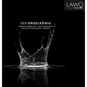 Schneider: Der Orgelkonig Schneider: Der Orgelkonig