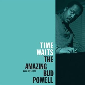 Time Waits: The Amazing Bud Powell, Vol.4 Time Waits: The Amazing Bud Powell, Vol.4