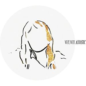 Why, Why (Acoustic Ep) Why, Why (Acoustic Ep)