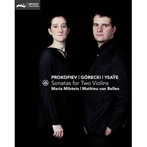 Sonatas For Two Violins: Prokofiev, Gorecki, Ysaye Sonatas For Two Violins: Prokofiev, Gorecki, Ysaye