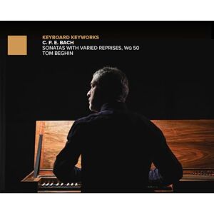 CPE Bach: Sonatas with Varied Reprises, Wq 50 CPE Bach: Sonatas with Varied Reprises, Wq 50