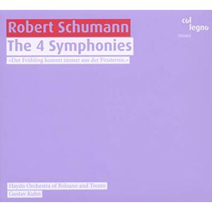 Schumann: The 4 Symphonies Schumann: The 4 Symphonies