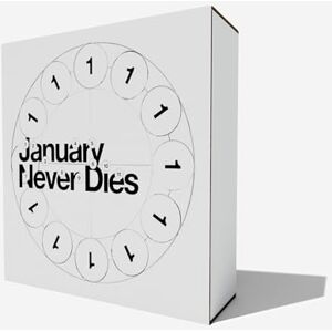 January Never Dies January Never Dies