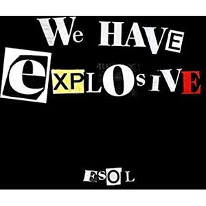We Have Explosive We Have Explosive