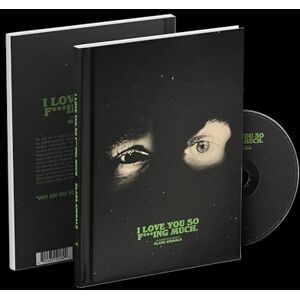 I Love You So F***ing Much I Love You So F***ing Much