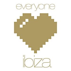 Everybody Loves Ibiza Everybody Loves Ibiza