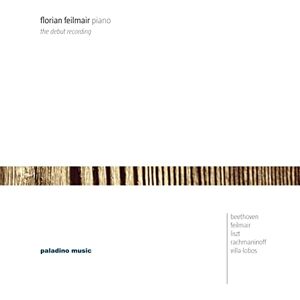Works by Beethoven, Feilmair, Liszt, Rachmaninoff and Villa-Lobos Works by Beethoven, Feilmair, Liszt, Rachmaninoff and Villa-Lobos