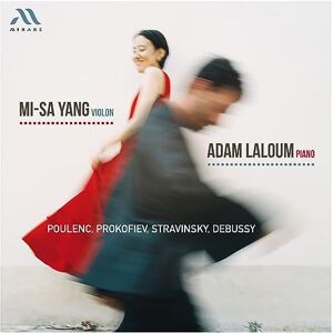 Mi-Sa Yang/Adam Laloum: Poulenc, Prokofiev, Stravinsky, Debussy Mi-Sa Yang/Adam Laloum: Poulenc, Prokofiev, Stravinsky, Debussy