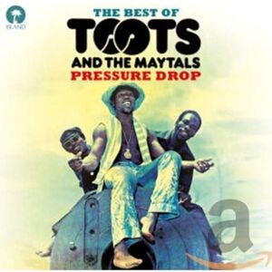 Pressure Drop The Best Of Toots & The Maytals Pressure Drop The Best Of Toots & The Maytals