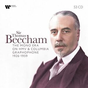 Sir Thomas Beecham: The Mono Era On Hmv & Columbia... Sir Thomas Beecham: The Mono Era On Hmv & Columbia...
