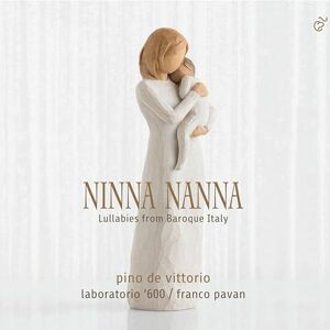 Ninna Nanna Lullabies from Baroque Italy Ninna Nanna Lullabies from Baroque Italy