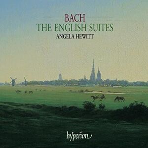 Bach: The English Suites, BWV 806-811 Bach: The English Suites, BWV 806-811