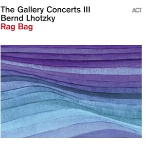 The Gallery Concerts III: Rag Bag The Gallery Concerts III: Rag Bag