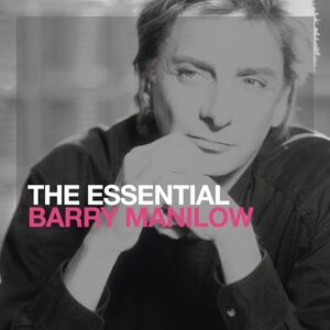 The Essential Barry Manilow The Essential Barry Manilow