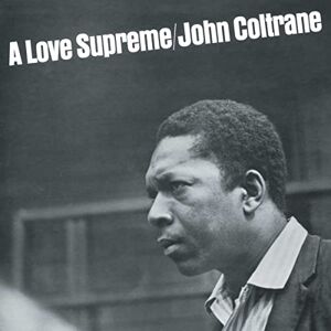 JOHN COLTRANE LP, A LOVE SUPREME (US ISSUE NEW VINYL) JOHN COLTRANE LP, A LOVE SUPREME (US ISSUE NEW VINYL)
