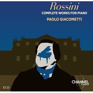 Rossini: Complete Works for Piano Rossini: Complete Works for Piano